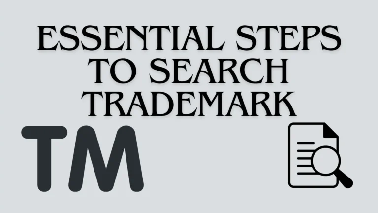 5 Essential Steps to Search Trademark: Safeguard Your Intellectual Property Today!