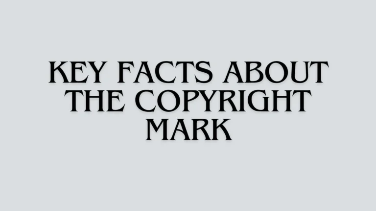 5 Key Facts About the Copyright Mark That Will Boost Your Knowledge